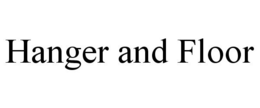 HANGER AND FLOOR trademark