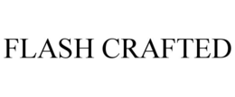 FLASH CRAFTED trademark