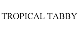 TROPICAL TABBY trademark