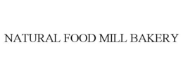 NATURAL FOOD MILL BAKERY trademark