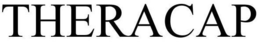 THERACAP trademark
