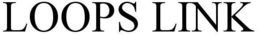 LOOPS LINK trademark