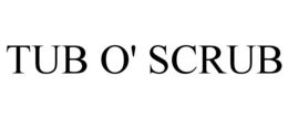 TUB O' SCRUB trademark
