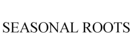 SEASONAL ROOTS trademark