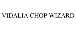 VIDALIA CHOP WIZARD trademark