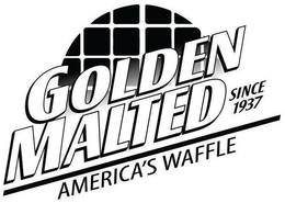 GOLDEN MALTED SINCE 1937 AMERICA'S WAFFLE trademark
