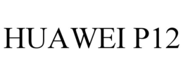 HUAWEI P12 trademark