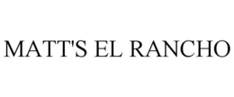 MATT'S EL RANCHO trademark