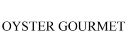 OYSTER GOURMET trademark