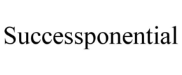 SUCCESSPONENTIAL trademark
