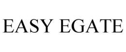 EASY EGATE trademark