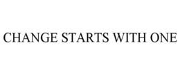 CHANGE STARTS WITH ONE trademark