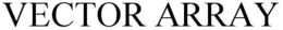 VECTOR ARRAY trademark