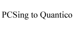 PCSING TO QUANTICO trademark