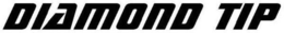 DIAMOND TIP trademark