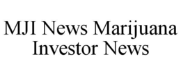 MJI NEWS MARIJUANA INVESTOR NEWS trademark