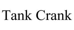 TANK CRANK trademark