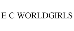 E C WORLDGIRLS trademark