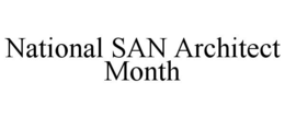 NATIONAL SAN ARCHITECT MONTH trademark