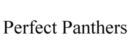PERFECT PANTHERS trademark