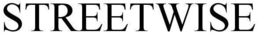 STREETWISE trademark