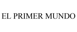 EL PRIMER MUNDO trademark