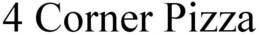 4 CORNER PIZZA trademark