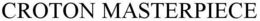 CROTON MASTERPIECE trademark