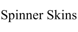 SPINNER SKINS trademark