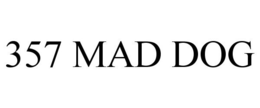 357 MAD DOG trademark