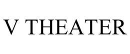 V THEATER trademark