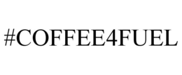 #COFFEE4FUEL trademark