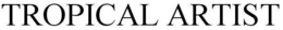 TROPICAL ARTIST trademark
