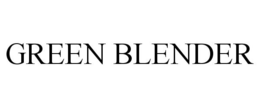 GREEN BLENDER trademark