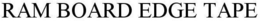 RAM BOARD EDGE TAPE trademark