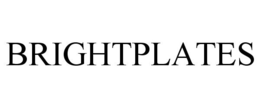 BRIGHTPLATES trademark