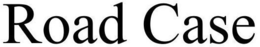 ROAD CASE trademark