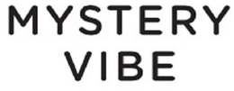 MYSTERYVIBE trademark