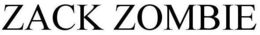 ZACK ZOMBIE trademark