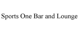 SPORTS ONE BAR AND LOUNGE trademark