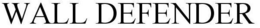 WALL DEFENDER trademark