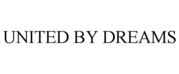 UNITED BY DREAMS trademark