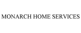 MONARCH HOME SERVICES trademark