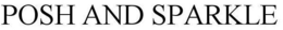 POSH AND SPARKLE trademark
