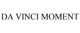 DA VINCI MOMENT trademark