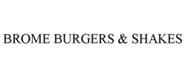 BROME BURGERS & SHAKES trademark
