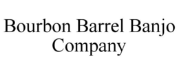BOURBON BARREL BANJO COMPANY trademark