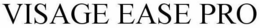 VISAGE EASE PRO trademark
