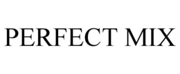 PERFECT MIX trademark