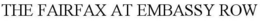 THE FAIRFAX AT EMBASSY ROW trademark